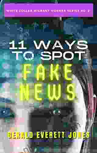 11 Ways To Spot Fake News (White Collar Migrant Worker 2)