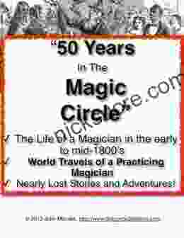 50 Years In The Magic Circle Adventures Of A Traveling Magician
