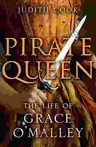 Pirate Queen: The Life Of Grace O Malley