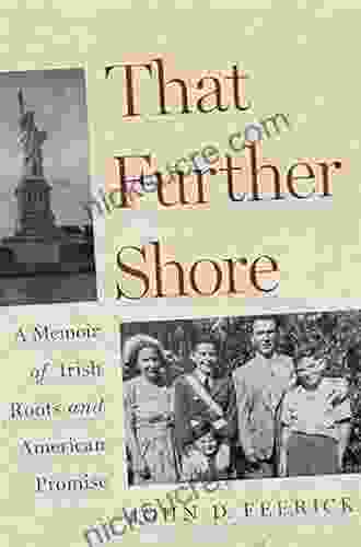 That Further Shore: A Memoir Of Irish Roots And American Promise