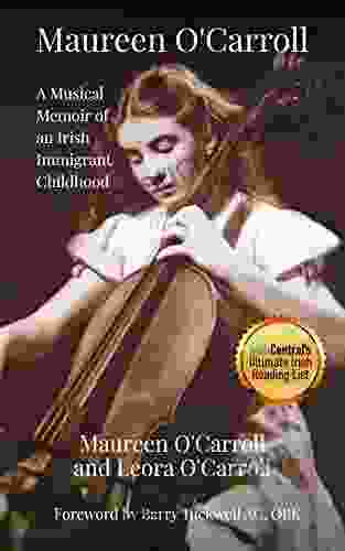 Maureen O Carroll: A Musical Memoir Of An Irish Immigrant Childhood