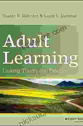 Adult Learning: Linking Theory And Practice