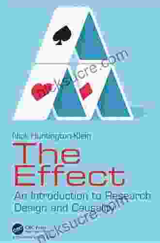 The Effect: An Introduction To Research Design And Causality