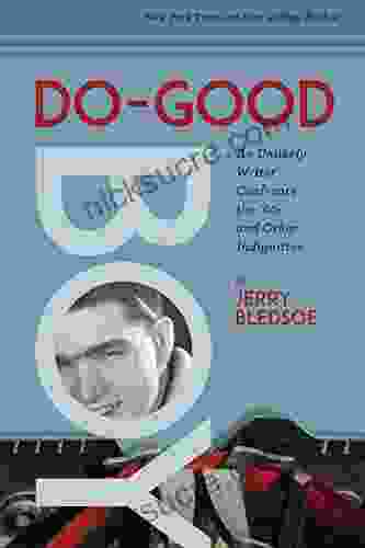 Do Good Boy: An Unlikely Writer Confronts The 60s And Other Indignities