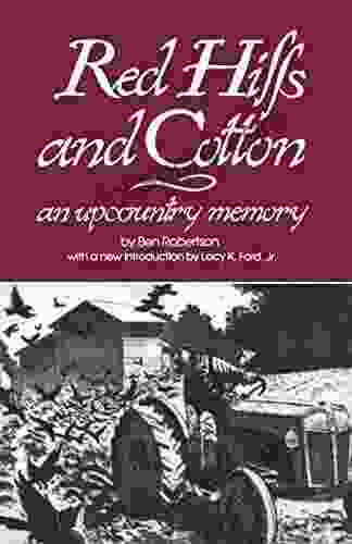 Red Hills And Cotton: An Upcountry Memory (Southern Classics)