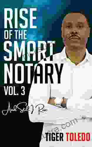 Rise Of The Smart Notary Vol 3: And Still I Rise (Rise Of The Smart Notary Series)