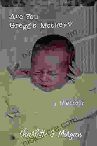 Are You Gregg S Mother? Steven V Roberts