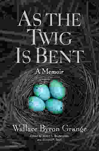As The Twig Is Bent: A Memoir