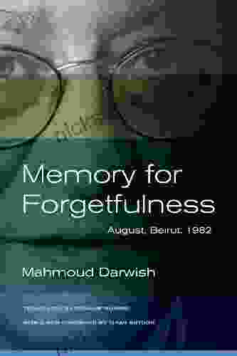 Memory For Forgetfulness: August Beirut 1982 (Literature Of The Middle East)