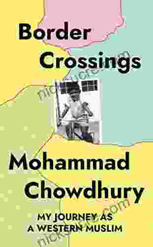 Border Crossings: My Journey As A Western Muslim