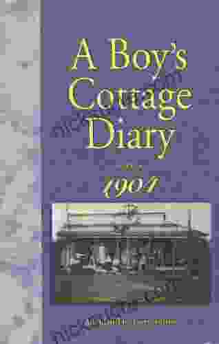 A Boy S Cottage Diary 1904 Larry Turner