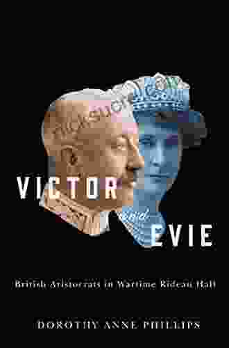 Victor And Evie: British Aristocrats In Wartime Rideau Hall