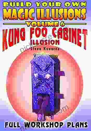 Build Your Own Magic Illusions Kung Foo Cabinet Illusion: Full Workshop Plans