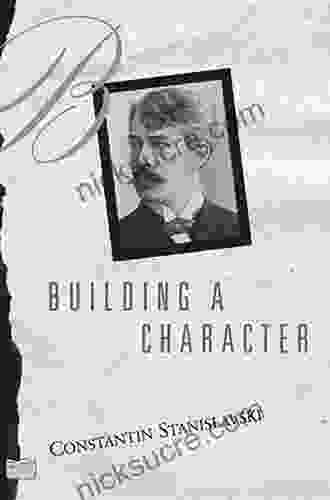 Building A Character Constantin Stanislavski