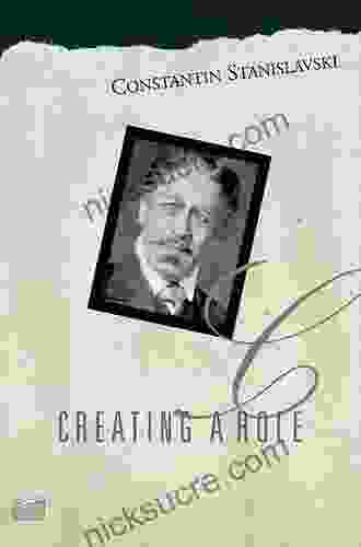 Creating A Role Constantin Stanislavski