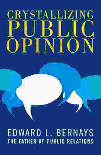 Crystallizing Public Opinion Edward L Bernays