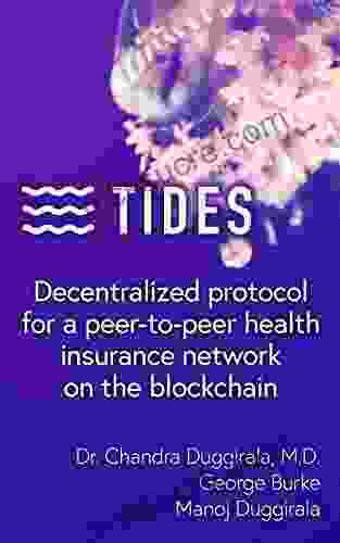 TIDES Network: Decentralized Protocol For A Peer To Peer Health Insurance Network On The Blockchain