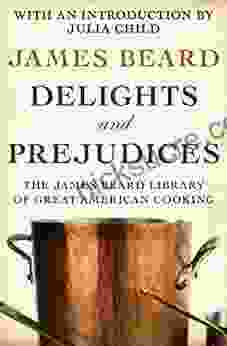Delights And Prejudices James Beard