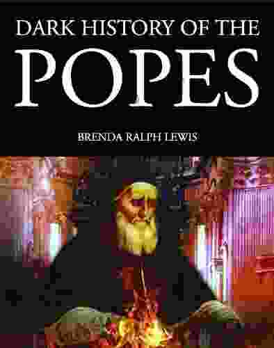 Dark History Of The Popes (Dark Histories)