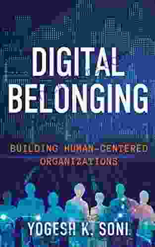 Digital Belonging: Building Human Centered Organizations