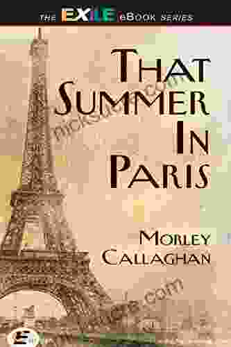 That Summer In Paris: A New Expanded Edition (Exile Classics 1)