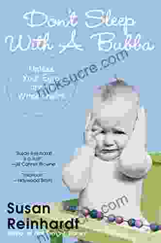 Don T Sleep With A Bubba: Unless Your Eggs Are In Wheelchairs: And Other White Trash Wisdom