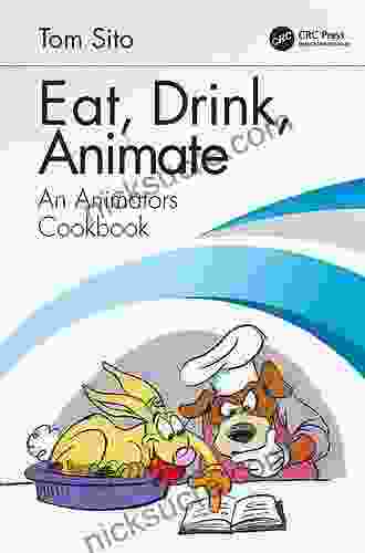 Eat Drink Animate: An Animators Cookbook