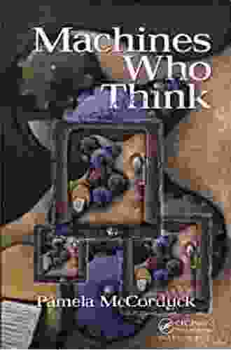 Machines Who Think: A Personal Inquiry Into The History And Prospects Of Artificial Intelligence