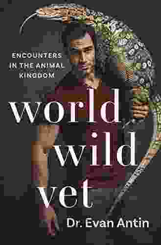 World Wild Vet: Encounters In The Animal Kingdom