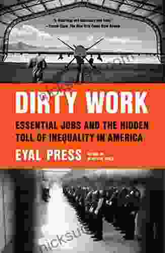 Dirty Work: Essential Jobs And The Hidden Toll Of Inequality In America