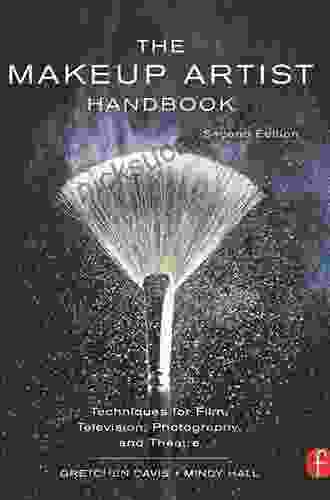 The Makeup Artist Handbook: Techniques For Film Television Photography And Theatre