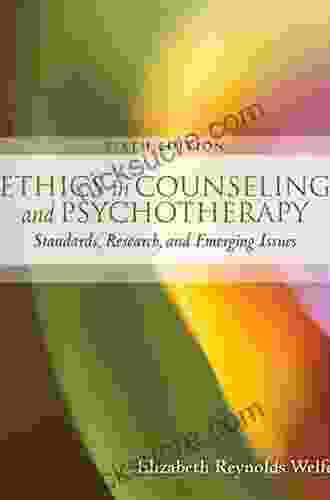 Ethics In Counseling Psychotherapy Elizabeth Reynolds Welfel