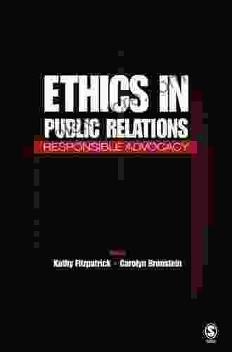 Ethics In Public Relations: Responsible Advocacy