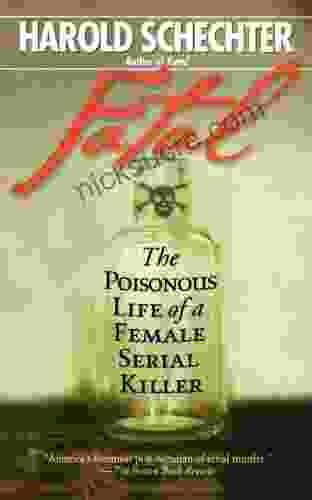 Fatal: The Poisonous Life Of A Female Serial Killer