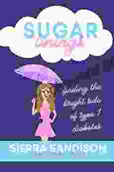 Sugar Linings: Finding The Bright Side Of Type 1 Diabetes