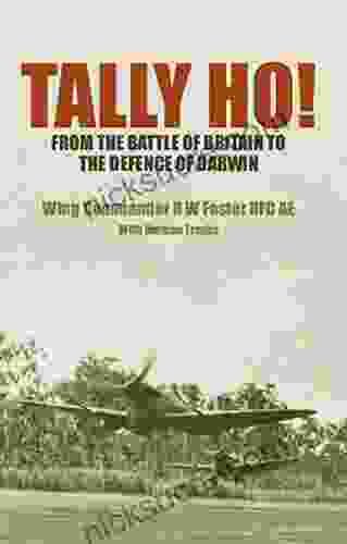 Tally Ho : From The Battle Of Britain To The Defence Of Darwin