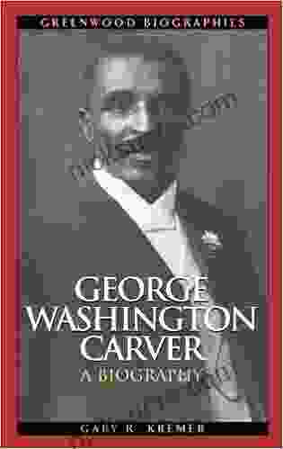 George Washington Carver: A Biography (Greenwood Biographies)