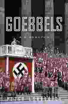 Goebbels: A Biography Peter Longerich