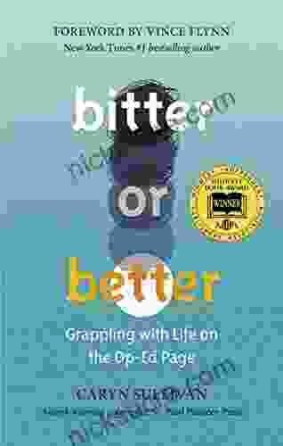 Bitter Or Better: Grappling With Life On The Op Ed Page