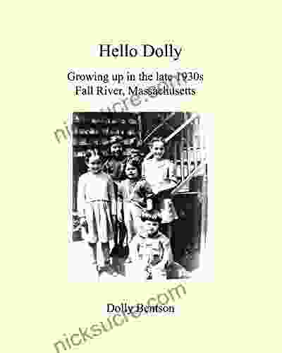 Hello Dolly: Growing Up In The Late 1930S In Fall River Massachusetts