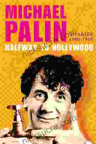 Halfway To Hollywood: Diaries 1980 1988 (Michael Palin Diaries)