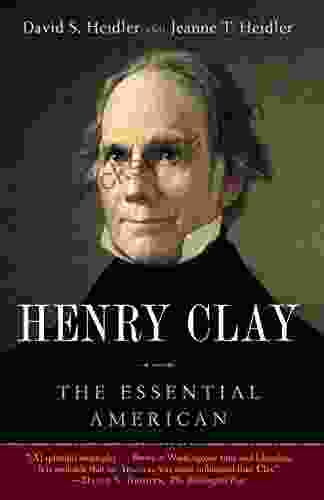 Henry Clay: The Essential American