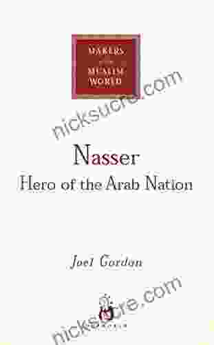 Nasser: Hero Of The Arab Nation (Makers Of The Muslim World)