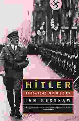 Hitler: 1936 1945 Nemesis Ian Kershaw