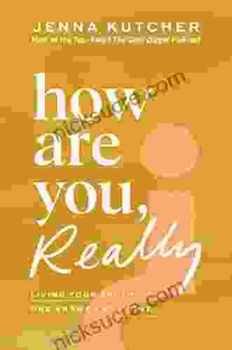 How Are You Really?: Living Your Truth One Answer At A Time