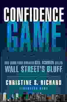 Confidence Game: How Hedge Fund Manager Bill Ackman Called Wall Street S Bluff (Bloomberg 158)