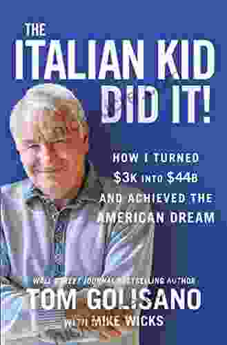 The Italian Kid Did It: How I Turned $3K Into $44B And Achieved The American Dream