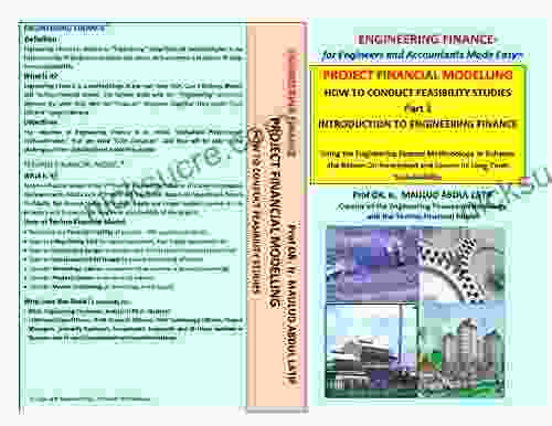 PROJECT FINANCIAL MODELLING: HOW TO CONDUCT FEASIBILITY STUDIES (ENGINEERING FINANCE For Engineers And Accountants Made Easy 3)