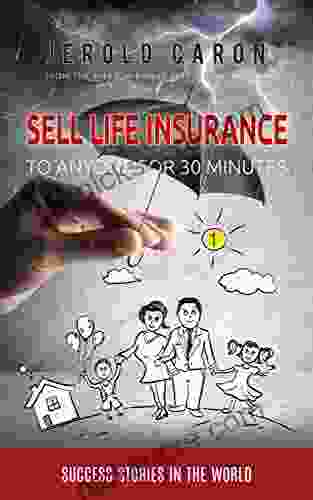 HOW TO SELL LIFE INSURANCE TO ANYONE FOR 30 MINUTES: Success Stories In The World