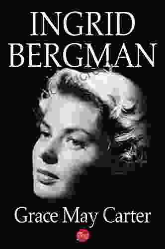 Ingrid Bergman Grace May Carter